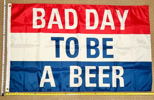 Beer Flag Bad Day To Be A Beer Busch Twisted USA Sign Poster 3x5' by flagsjustdoit