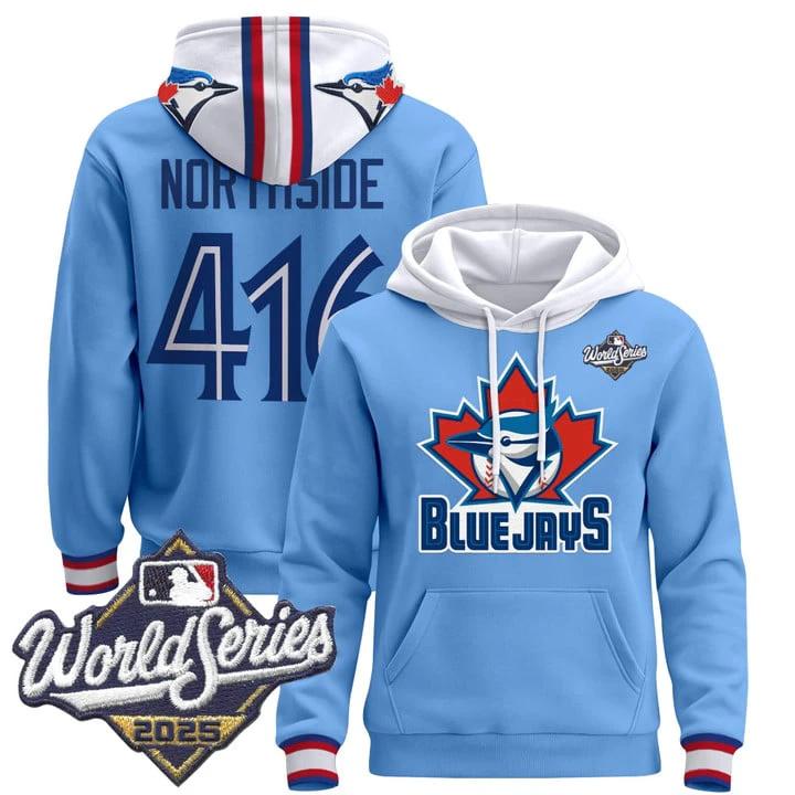 NorthSide Hoodie #416 Toronto Blue Jays 2025 World Series Pullover Stitched by Hoodie Pullover