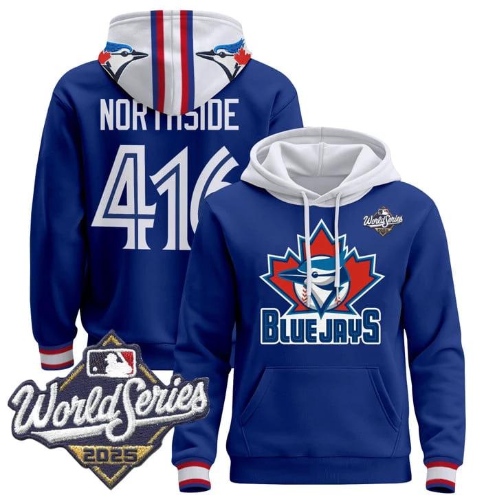 NorthSide Hoodie #416 Toronto Blue Jays 2025 World Series Pullover Stitched by Hoodie Pullover