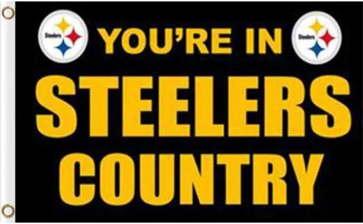 Pittsburgh Steelers You Are In Country Flag 3X5 Ft Polyester Banner USA 90x150cm by flagsjustdoit