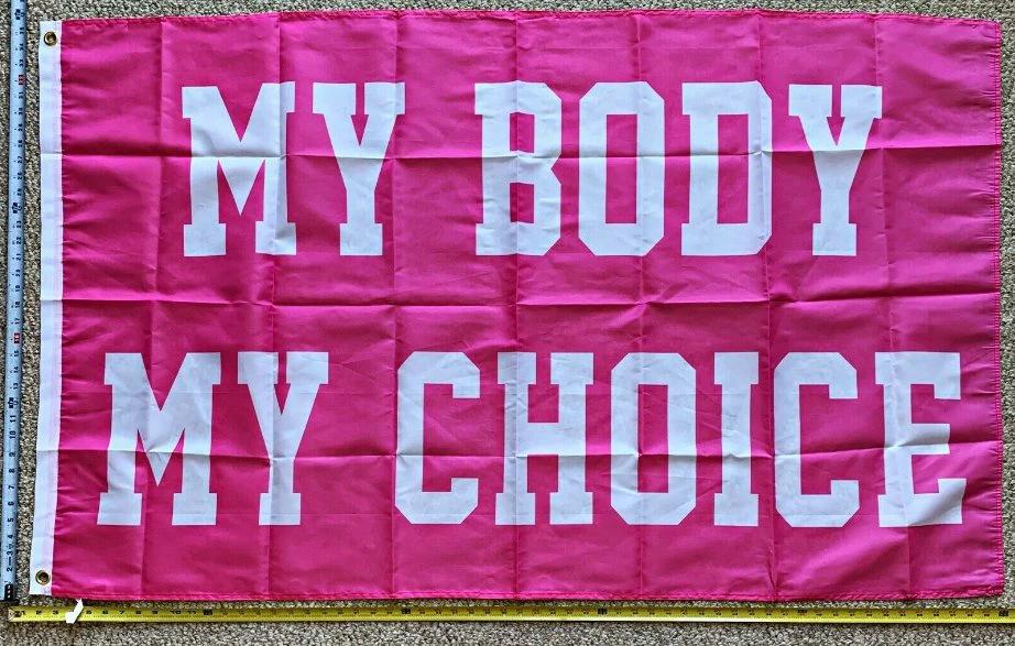 Pro Women Pro Choice Flag Life My Body My Choice P USA Sign 3x5' by flagsjustdoit