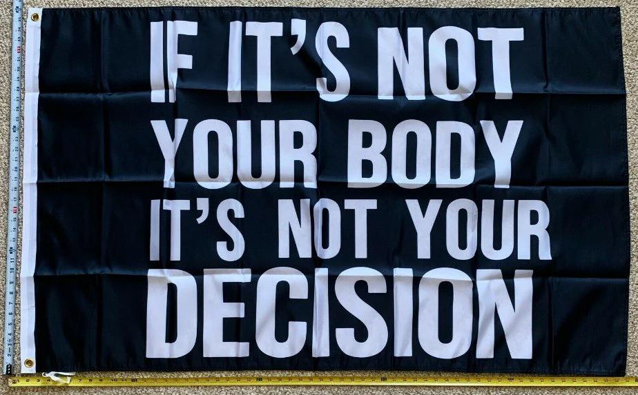 Pro Women Pro Choice Flag Not Body Women's Rights Black USA Sign 3x5' by flagsjustdoit