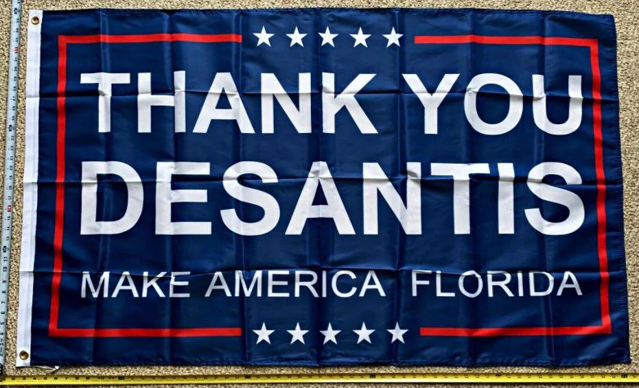 Ron Desantis Flag Thank You Desantis B Make Florida Sign USA 3x5Ft by flagsjustdoit