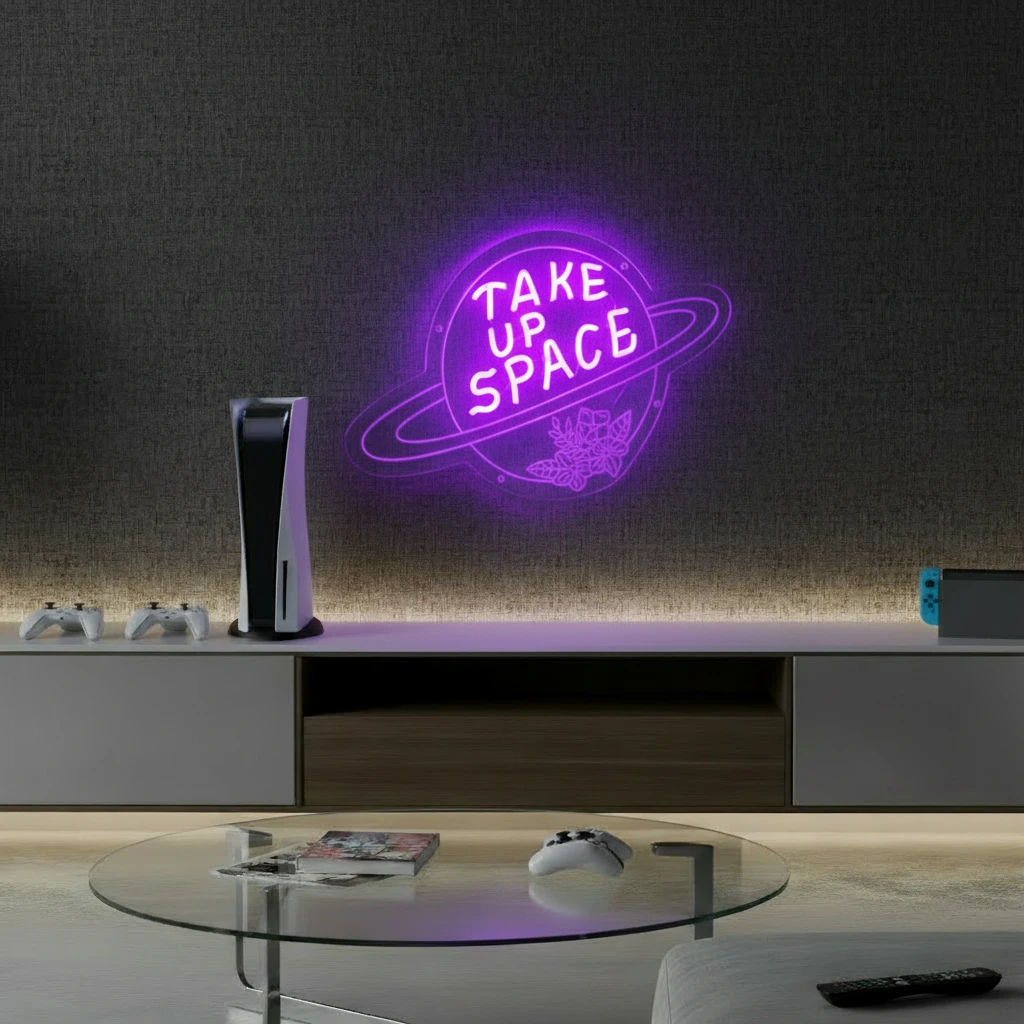 Take Up Space Led Neon Sign Motivational Quotes Sign by Neonchics