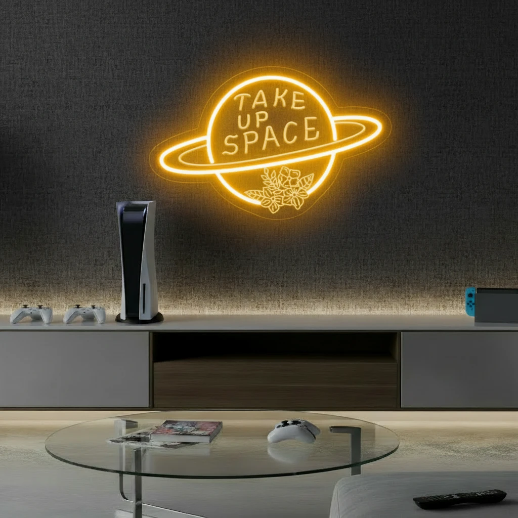 Take Up Space Led Neon Sign Motivational Quotes Sign by Neonchics