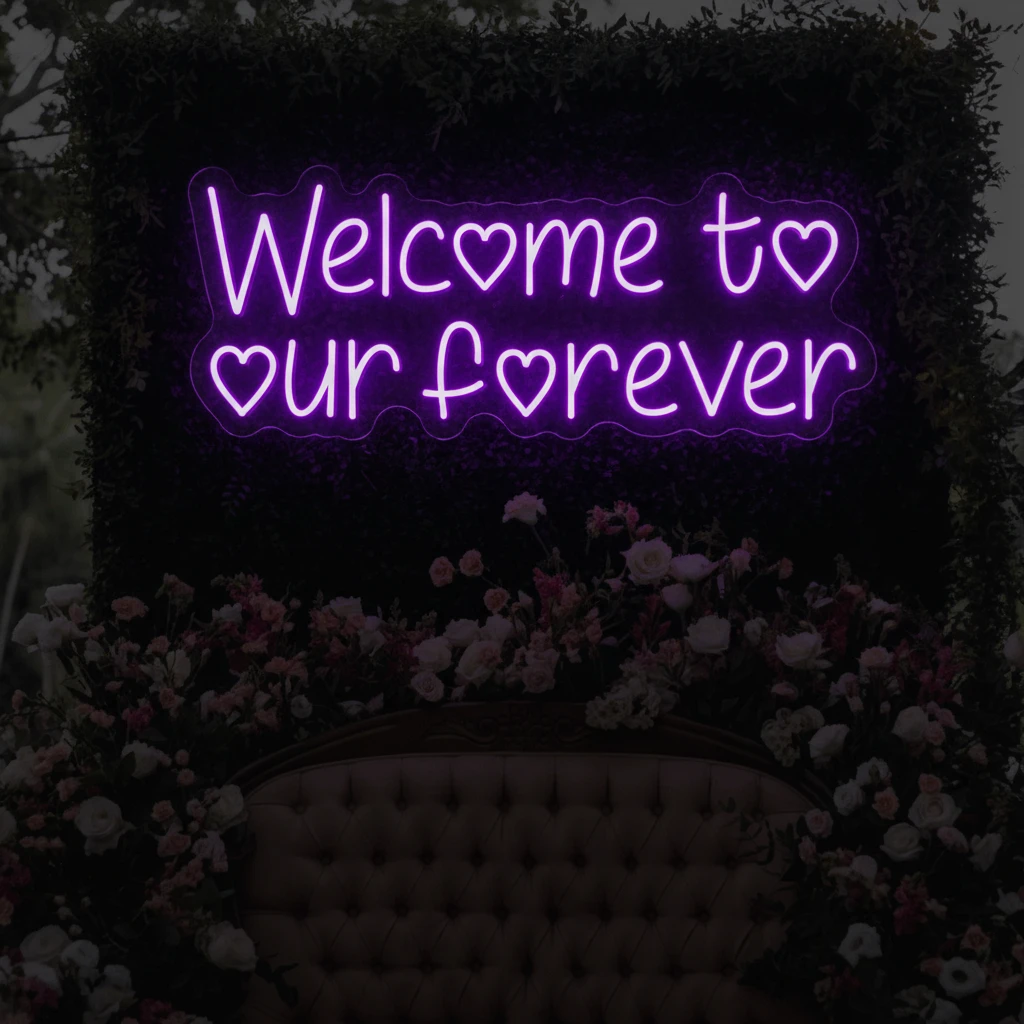 Welcome To Our Forever Wedding Neon Sign by Neonchics