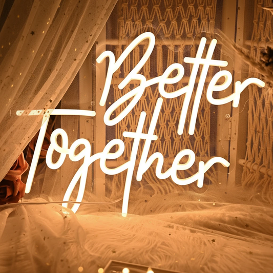 Better Together Neon Sign by Neonchics