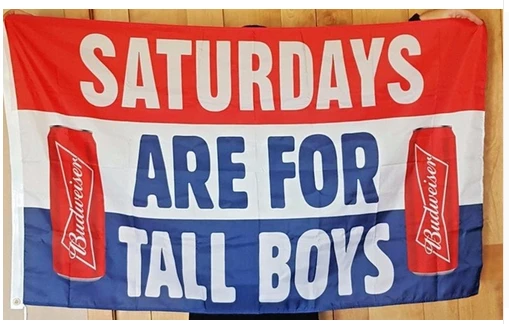 Budweiser Flag-3x5ft Brewery Banner-100% polyester-bud light with can-Dilly Dilly-Saturdays are for the boys-Busch light by flagsshop