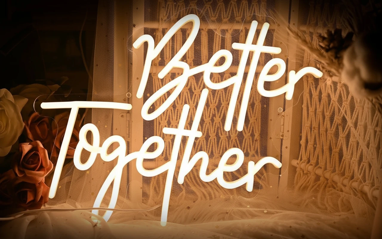 Better Together Neon Sign by Neonchics