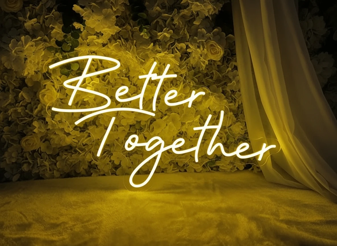 Better Together Neon Sign for Wedding Party Decoration by Neonchics