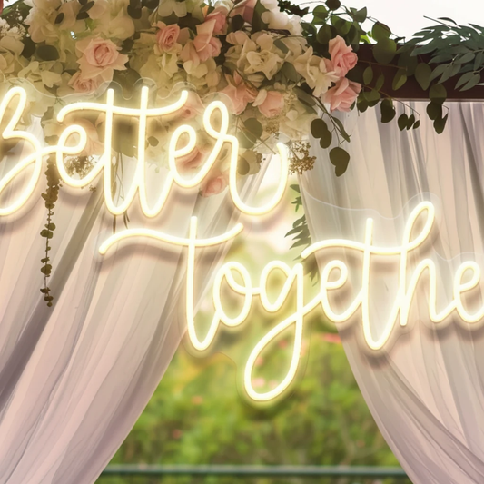 Better Together Neon Sign for Wedding Party Decor by Neonchics